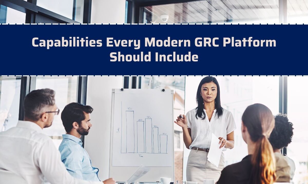 Capabilities Every Modern GRC Platform Should Include