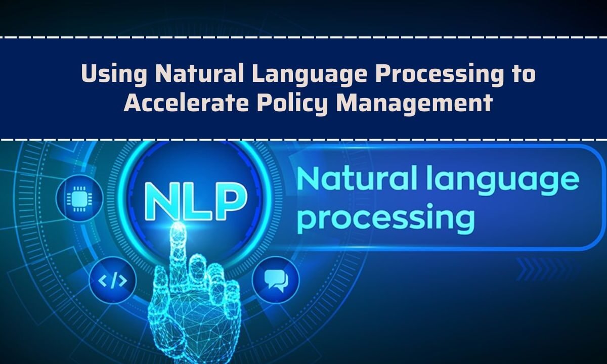 Using Natural Language Processing to Accelerate Policy Management