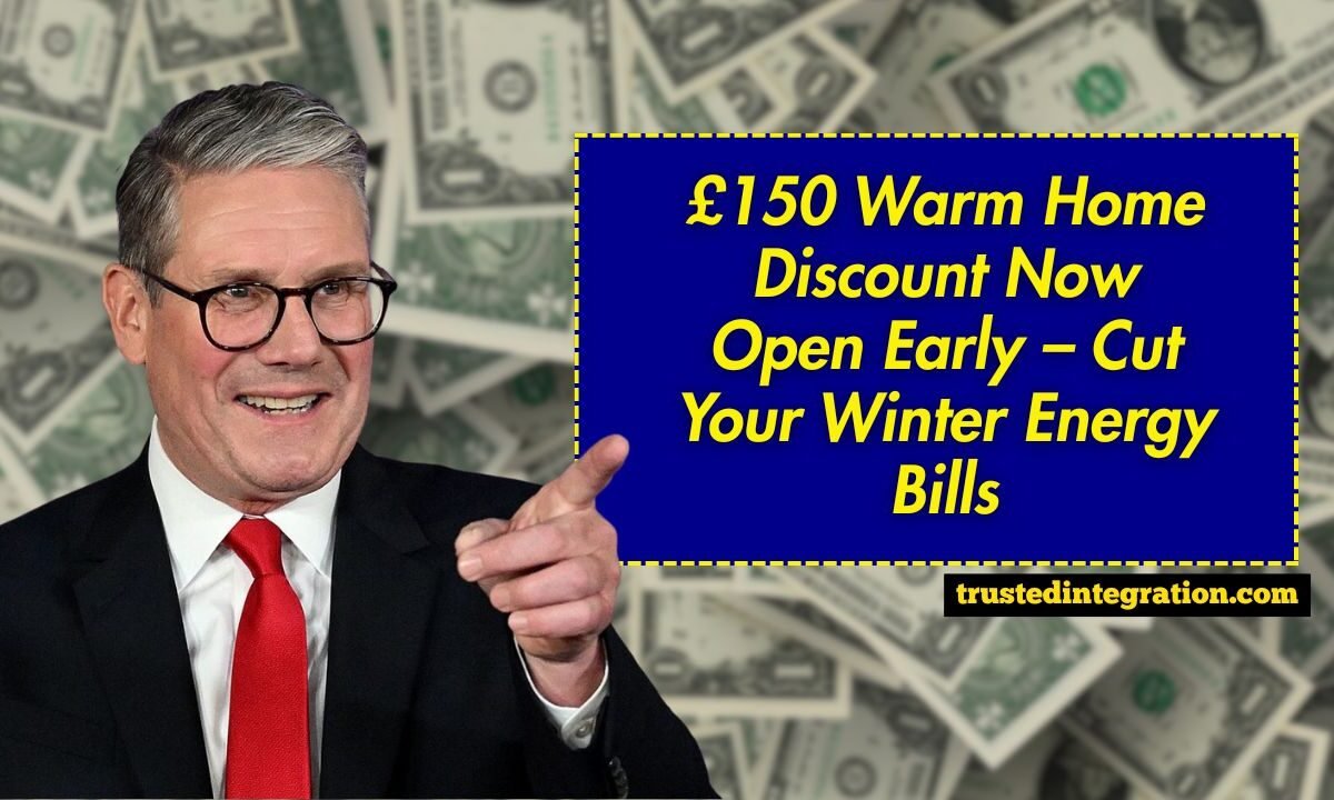 £150 Warm Home Discount Now Open Early – Cut Your Winter Energy Bills
