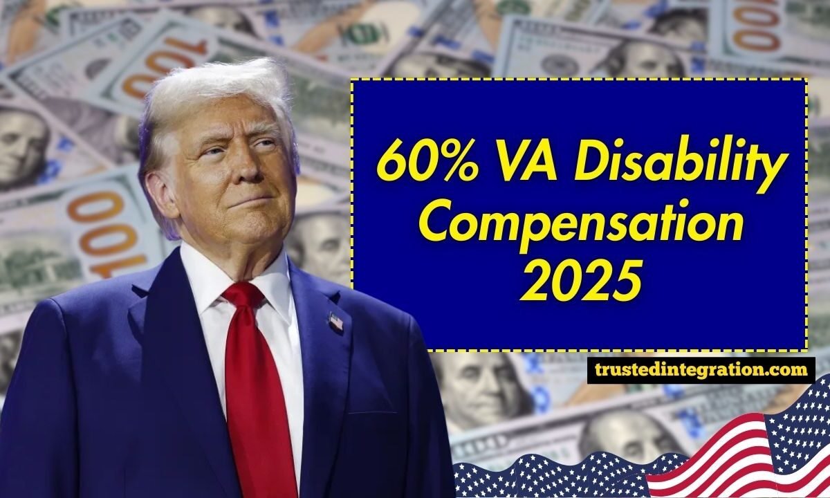 60% VA Disability Compensation 2025 – New Rates, Eligibility Rules & Payment Dates