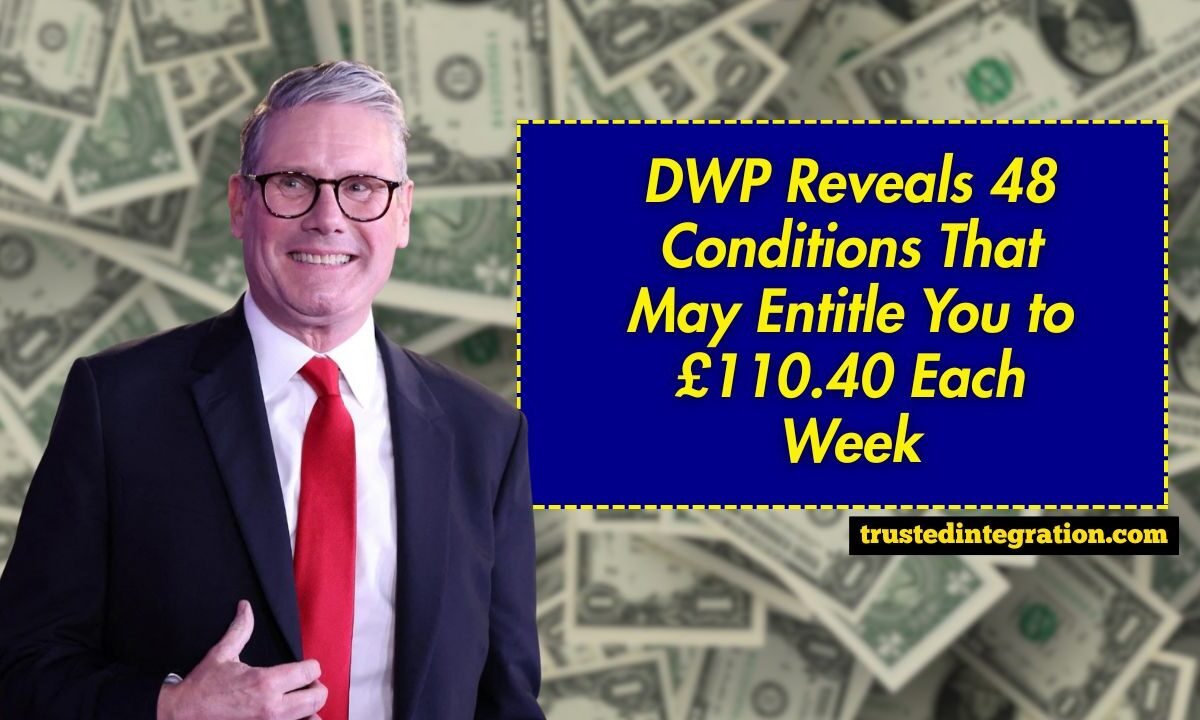 DWP Reveals 48 Conditions That May Entitle You to £110.40 Each Week