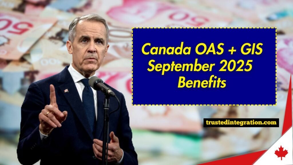 Canada OAS + GIS September 2025 Benefits – Check Eligibility and Direct Deposit Schedule