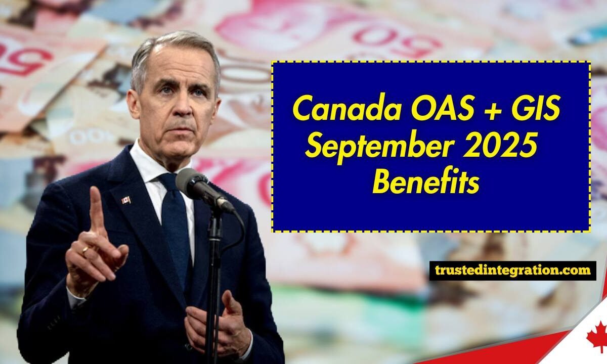 Canada OAS + GIS September 2025 Benefits – Check Eligibility and Direct Deposit Schedule
