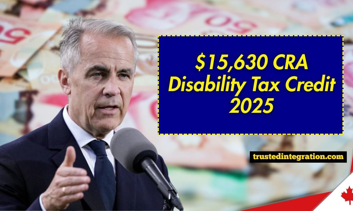 $15,630 CRA Disability Tax Credit 2025 – Eligibility, Updates, and Step-by-Step Claim Process