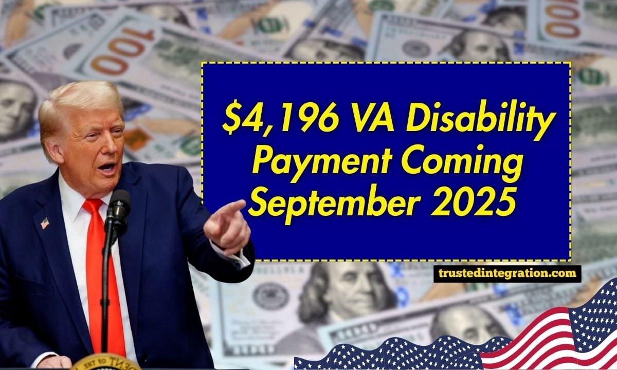$4,196 VA Disability Payment Coming September 2025 – Full Eligibility and Payment Schedule