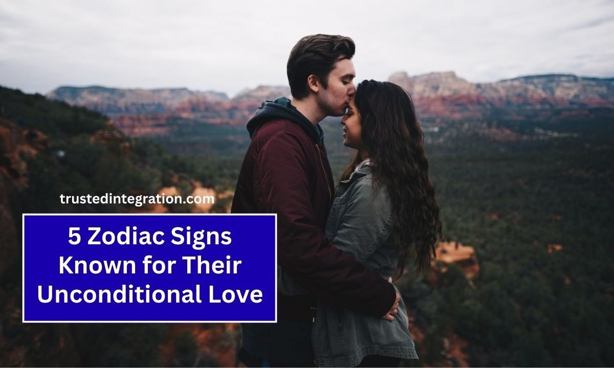 5 Zodiac Signs Known for Their Unconditional Love