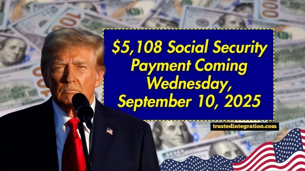 $5,108 Social Security Payment Coming Wednesday, September 10, 2025 – Who Receives SSDI Next Week?