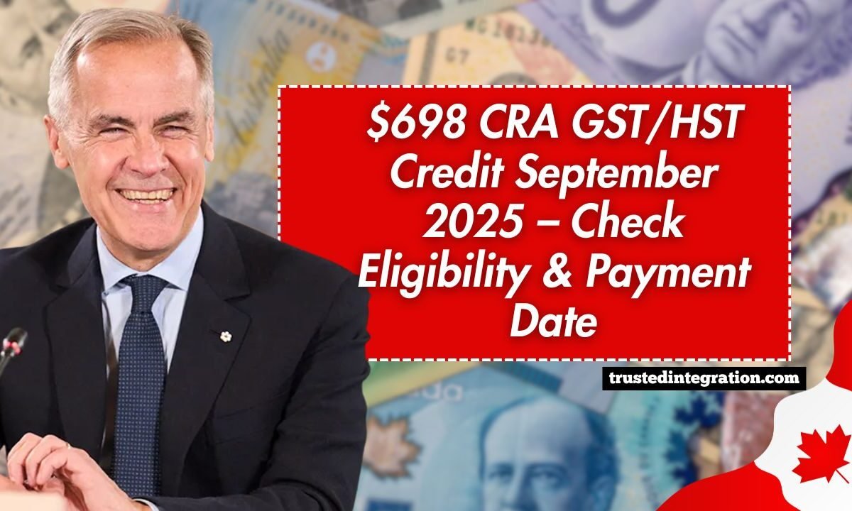 $698 CRA GST/HST Credit September 2025 – Check Eligibility & Payment Date