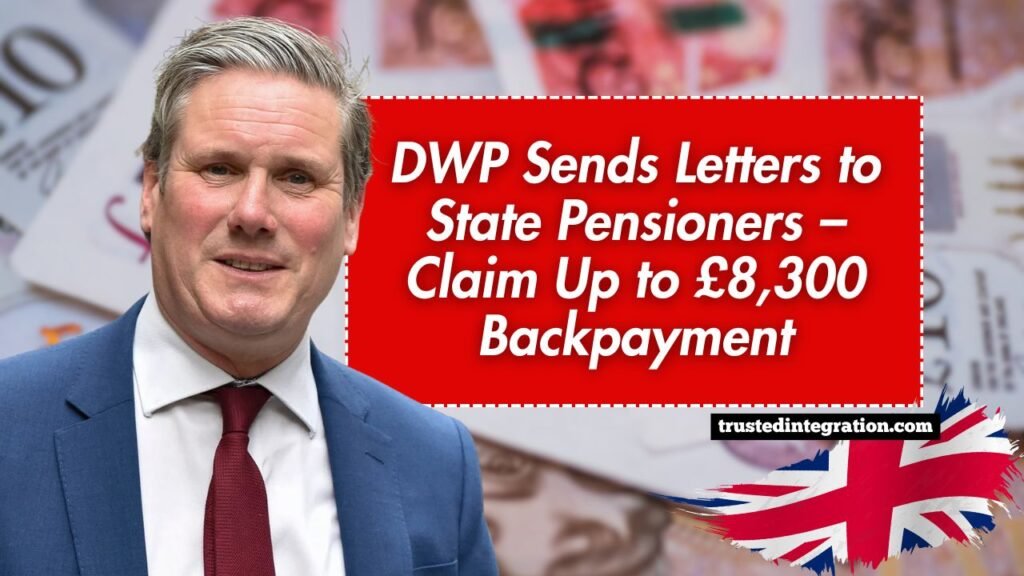 DWP Sends Letters to State Pensioners – Claim Up to £8,300 Backpayment