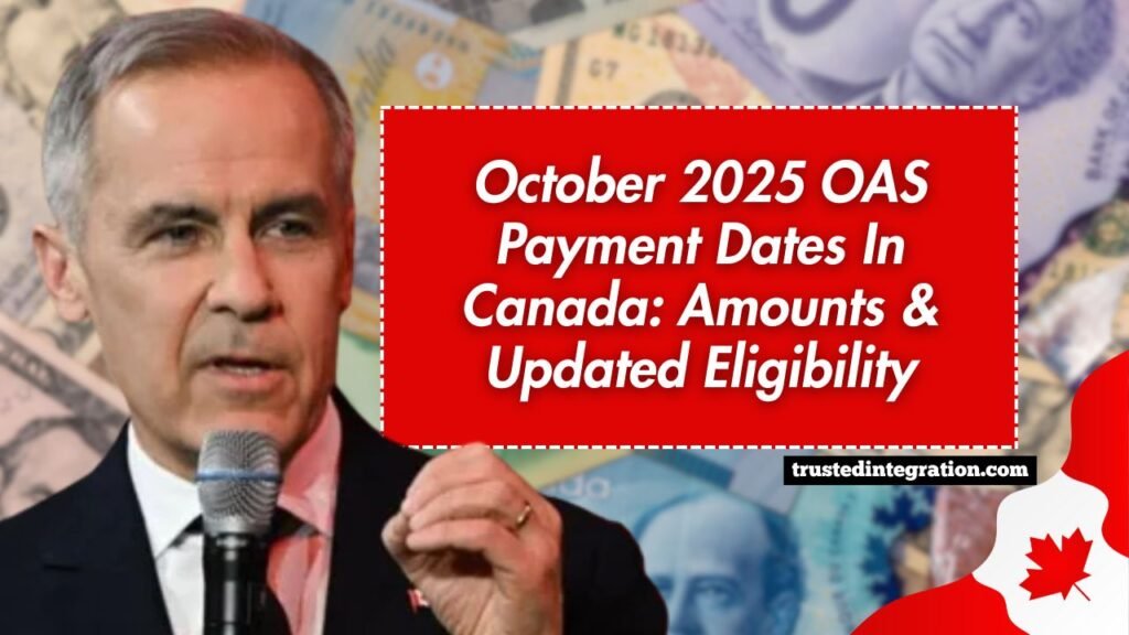 October 2025 OAS Payment Dates In Canada: Amounts & Updated Eligibility