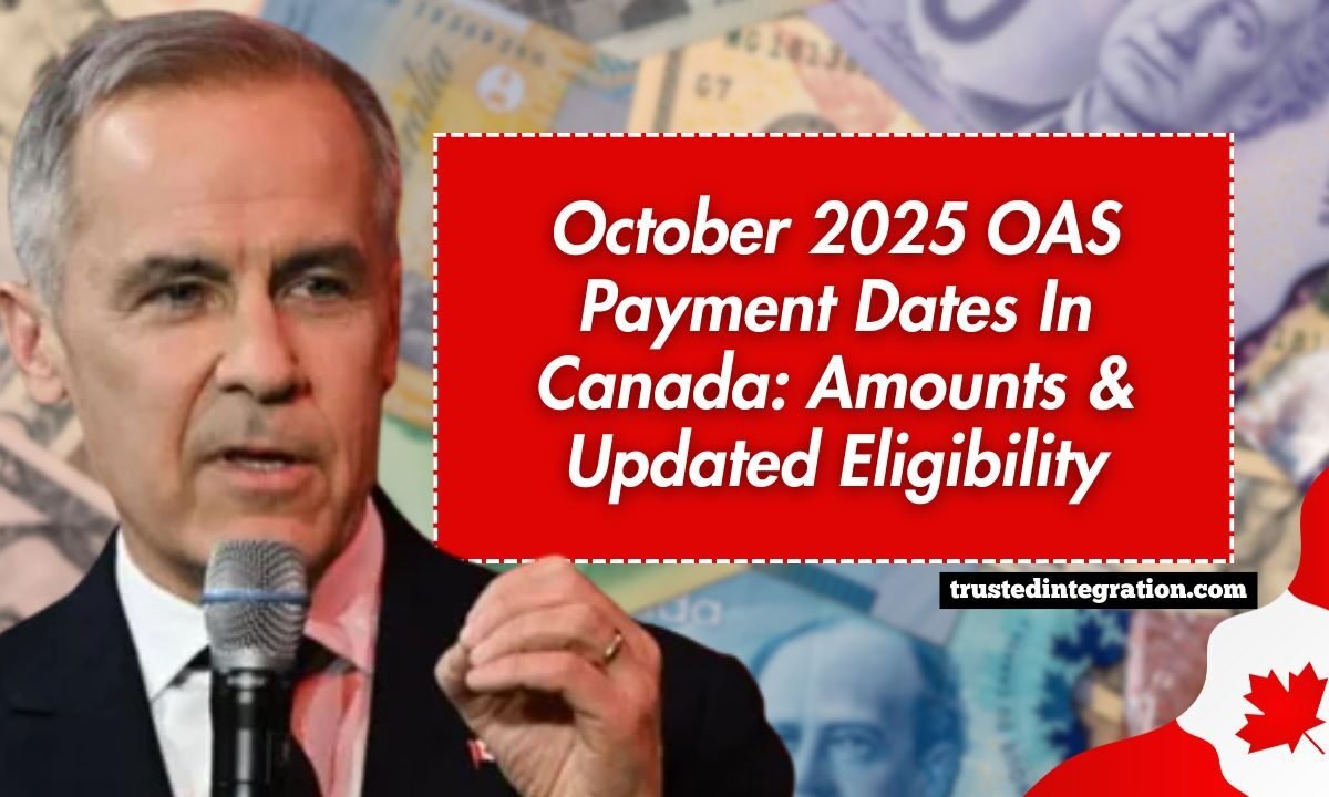 October 2025 OAS Payment Dates In Canada: Amounts & Updated Eligibility