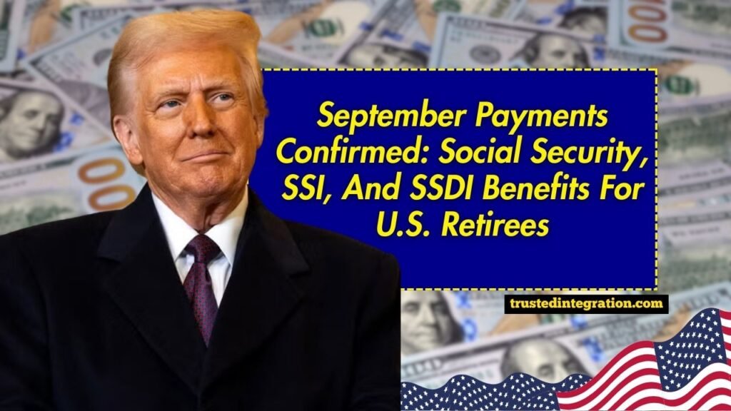 September Payments Confirmed: Social Security, SSI, And SSDI Benefits For U.S. Retirees