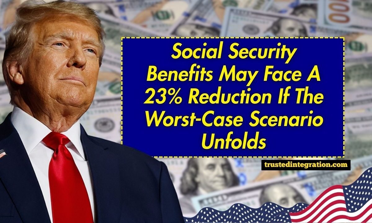 Social Security Benefits May Face A 23% Reduction If The Worst-Case Scenario Unfolds