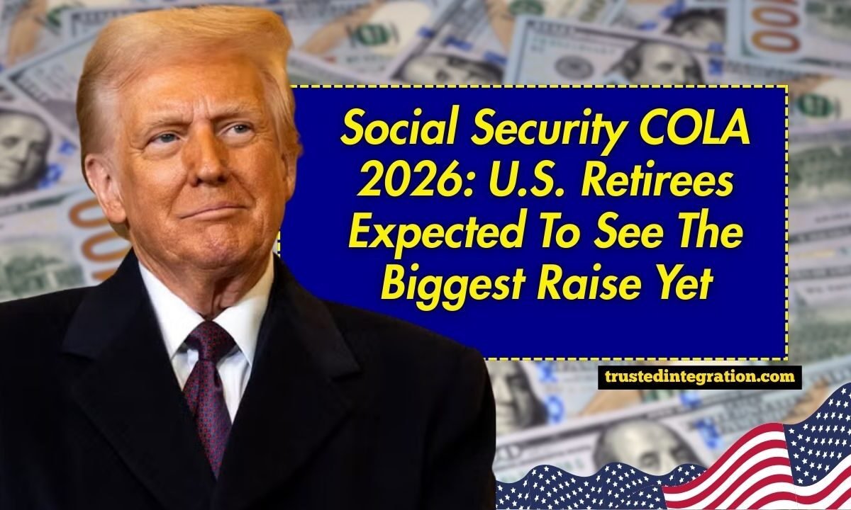 Social Security COLA 2026: U.S. Retirees Expected To See The Biggest Raise Yet