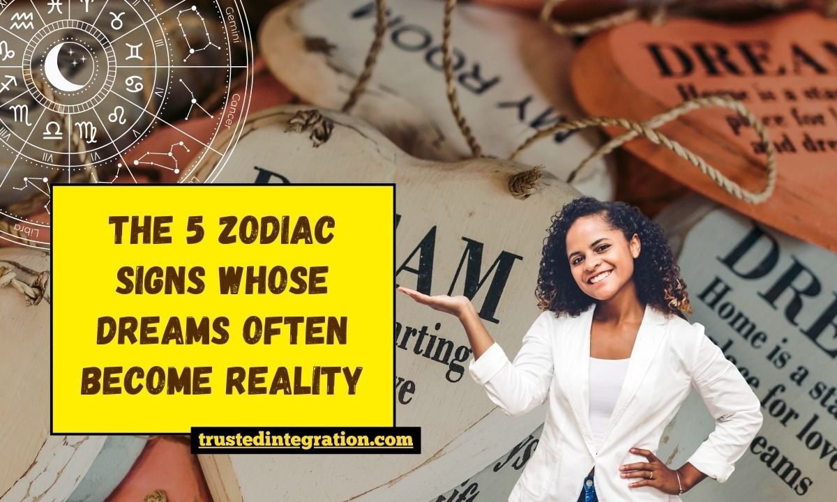 The 5 Zodiac Signs Whose Dreams Often Become Reality